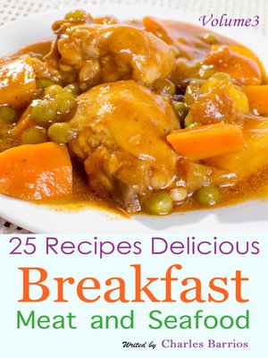 cover image of 25 Recipes Delicious Breakfast Meat and Seafood Volume 3